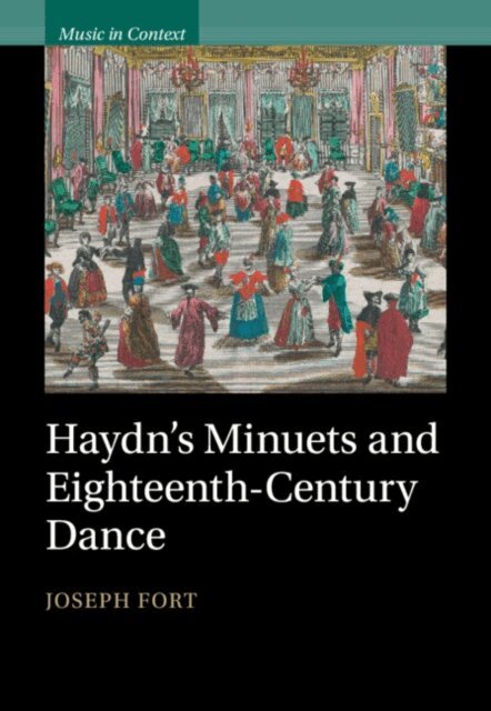 Joseph Fort - Haydn's Minuets and Eighteenth-Century Dance, E-bok