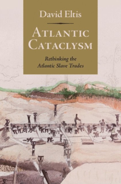 David Eltis - Atlantic Cataclysm, E-bok