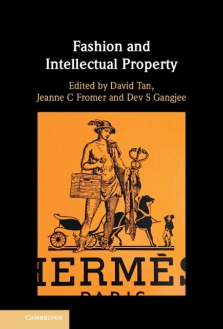 Dev Gangjee, Jeanne Fromer, David Tan - Fashion and Intellectual Property, E-bok