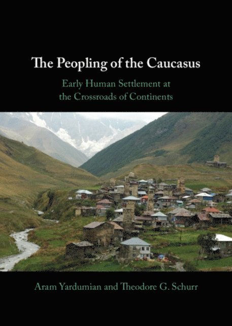 Theodore G. Schurr, Aram Yardumian - Peopling of the Caucasus, E-bok