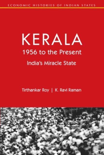 K. Ravi Raman, Tirthankar Roy - Kerala, 1956 to the Present, E-bok