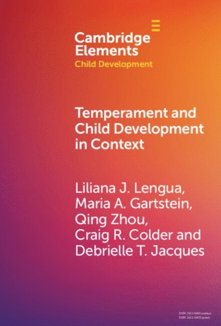 Debrielle T. Jacques, Craig R. Colder, Qing Zhou, Maria A. Gartstein, Liliana J. Lengua - Temperament and Child Development in Context, E-bok