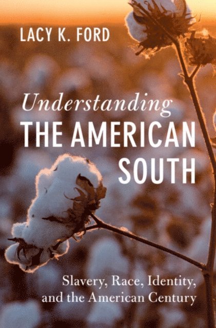 Lacy K. Ford - Understanding the American South, E-bok. Tillgänglighet: Lägg i varukorg