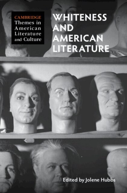 Jolene Hubbs - Whiteness and American Literature, E-bok