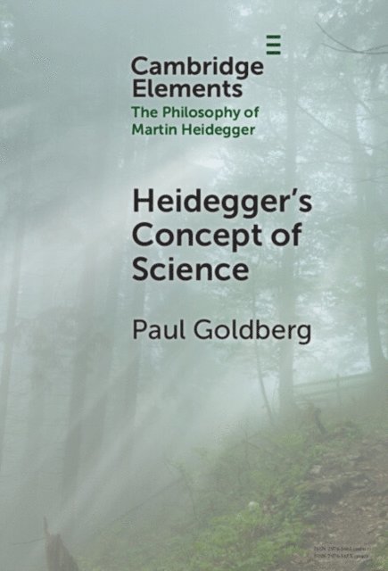 Paul Goldberg - Heidegger's Concept of Science, E-bok