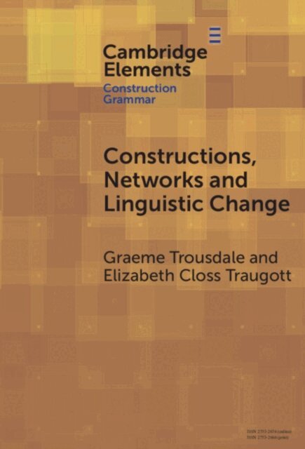 Elizabeth Closs Traugott, Graeme Trousdale - Constructions, Networks and Linguistic Change, E-bok