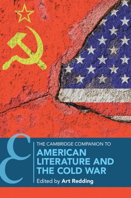 The Cambridge Companion to American Literature and the Cold War