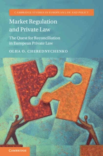 Olha O. Cherednychenko - Market Regulation and Private Law, E-bok