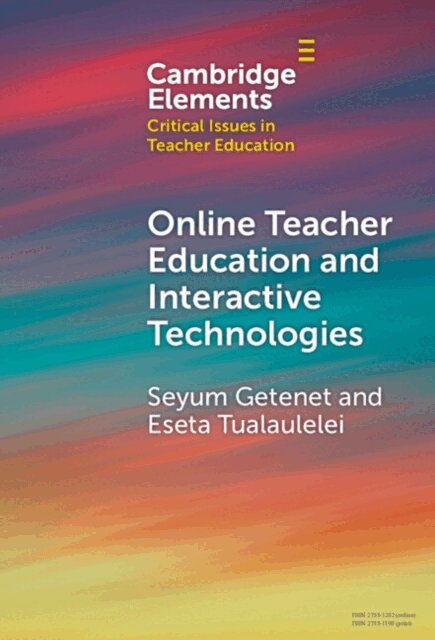 Eseta Tualaulelei, Seyum Getenet - Online Teacher Education and Interactive Technologies, E-bok