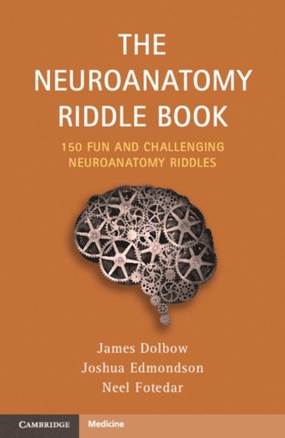 Neel Fotedar, Joshua Edmondson, James Dolbow - Neuroanatomy Riddle Book, E-bok