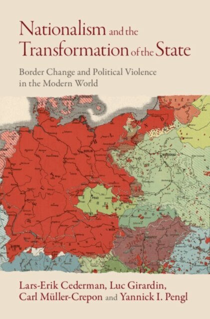 Yannick I. Pengl, Carl Muller-Crepon, Luc Girardin, Lars-Erik Cederman - Nationalism and the Transformation of the State, E-bok