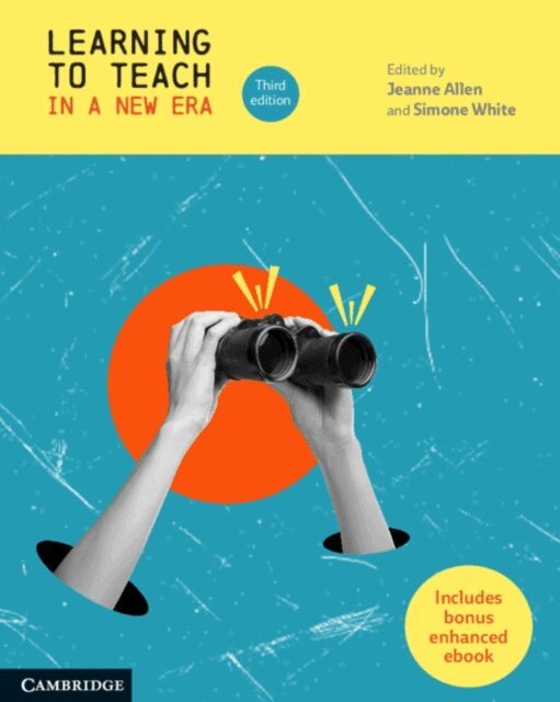 Simone White, Jeanne Allen - Learning to Teach in a New Era, E-bok