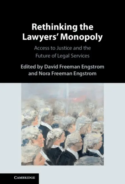 Nora Freeman Engstrom, David Freeman Engstrom - Rethinking the Lawyers' Monopoly, E-bok. Tillgänglighet: Lägg i varukorg