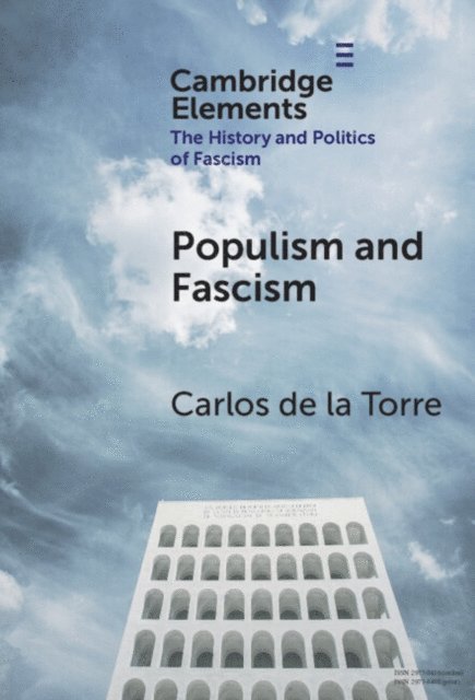 Carlos de la Torre - Populism and Fascism, E-bok