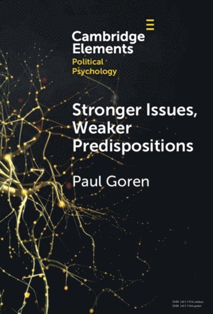 Paul Goren - Stronger Issues, Weaker Predispositions, E-bok