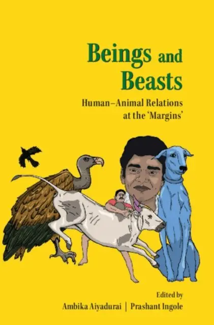 Prashant Ingole, Ambika Aiyadurai - Beings and Beasts, E-bok. Tillgänglighet: Lägg i varukorg