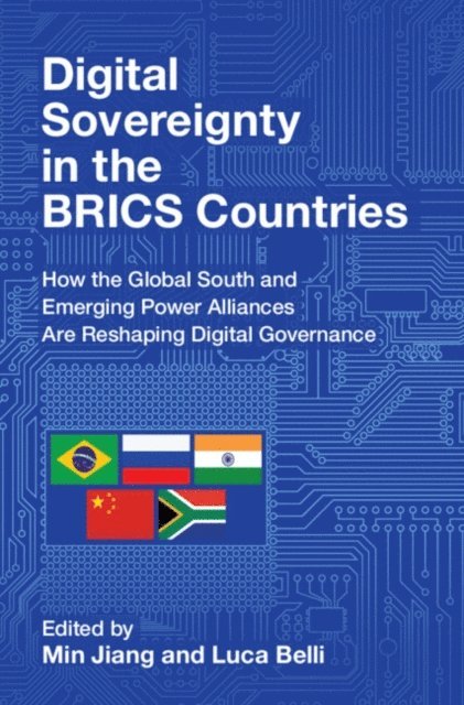 Luca Belli, Min Jiang - Digital Sovereignty in the BRICS Countries, E-bok