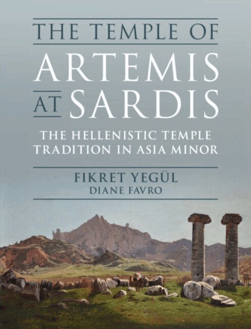 Diane Favro, Fikret Yegul - Temple of Artemis at Sardis, E-bok