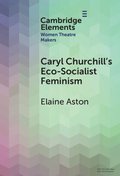Caryl Churchill's Eco-Socialist Feminism