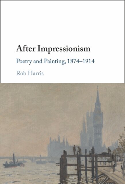 Rob Harris - After Impressionism, E-bok