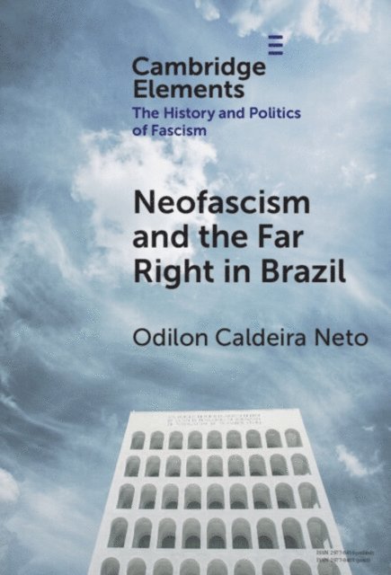 Odilon Caldeira Neto - Neo-Fascism and the Far Right in Brazil, E-bok