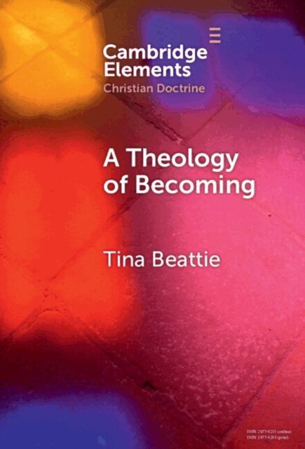 Tina Beattie - Theology of Becoming, E-bok