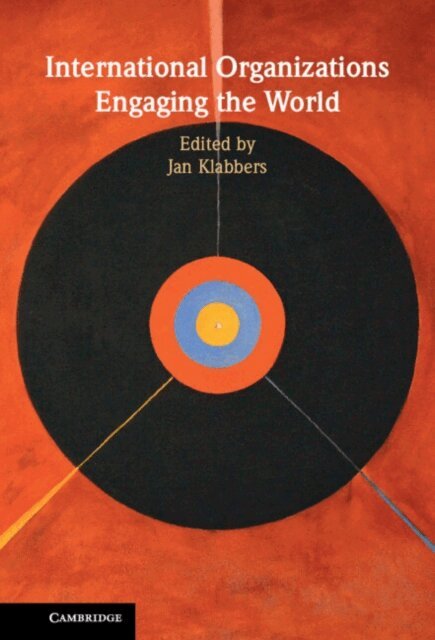 Jan Klabbers - International Organizations Engaging the World, E-bok