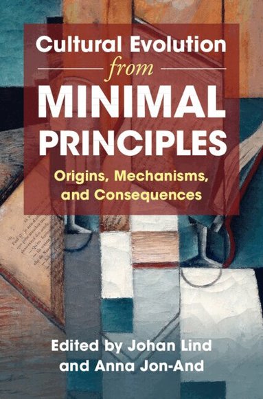 Johan Lind, Anna Jon-And - Cultural Evolution from Minimal Principles, Häftad