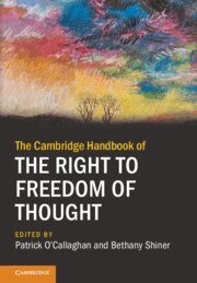Patrick O'Callaghan, Bethany Shiner - Cambridge Handbook of the Right to Freedom of Thought, Inbunden