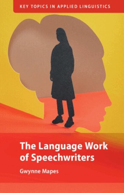 Gwynne Mapes - Language Work of Speechwriters, E-bok