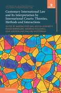 Customary International Law and Its Interpretation by International Courts: Volume 3