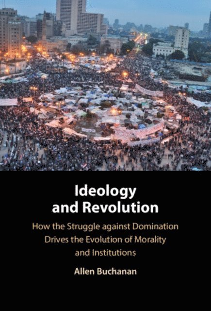 Allen Buchanan - Ideology and Revolution, E-bok
