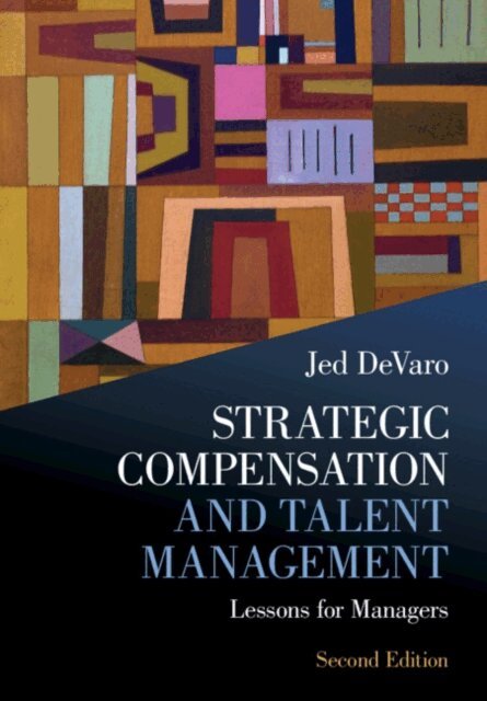 Jed DeVaro - Strategic Compensation and Talent Management, E-bok