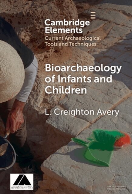 L. Creighton Avery - Bioarchaeology of Infants and Children, E-bok