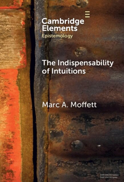 Marc A. Moffett - Indispensability of Intuitions, E-bok