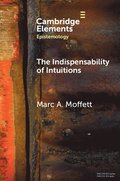 The Indispensability of Intuitions