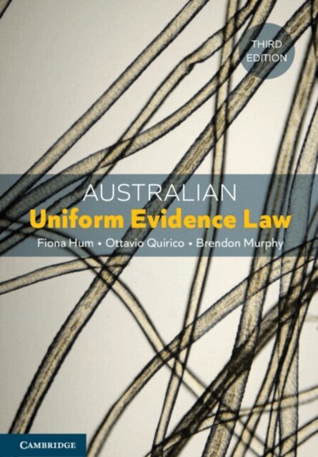 Brendon Murphy, Ottavio Quirico, Fiona Hum - Australian Uniform Evidence Law, E-bok