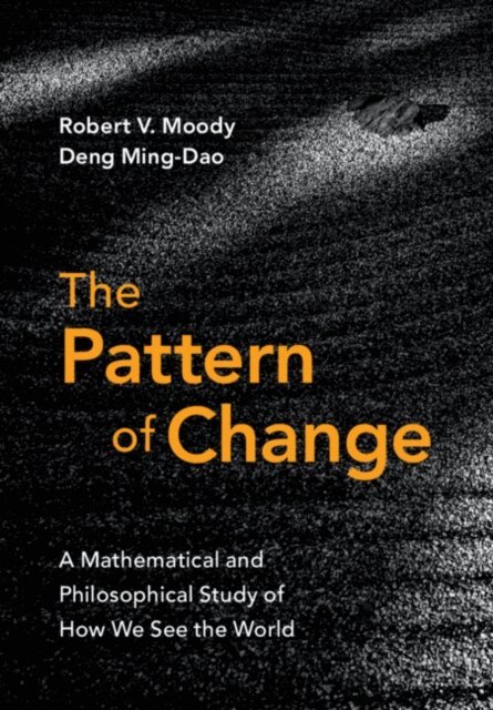 Ming-Dao Deng, Robert V. Moody - Pattern of Change, E-bok