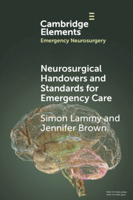 Jennifer Brown, Simon Lammy - Neurosurgical Handovers and Standards for Emergency Care, E-bok