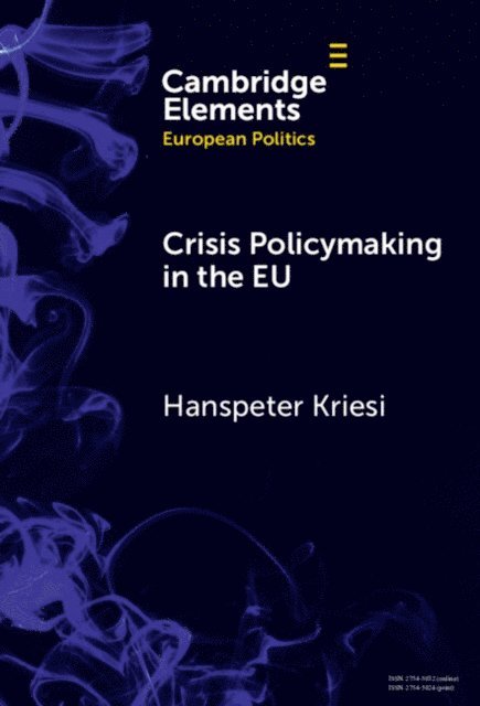 Hanspeter Kriesi - Crisis Policymaking in the EU, E-bok
