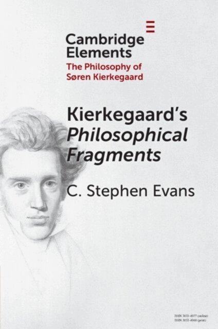 C. Stephen Evans - Kierkegaard's Philosophical Fragments, E-bok