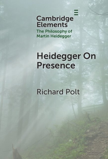 Richard Polt - Heidegger on Presence, E-bok