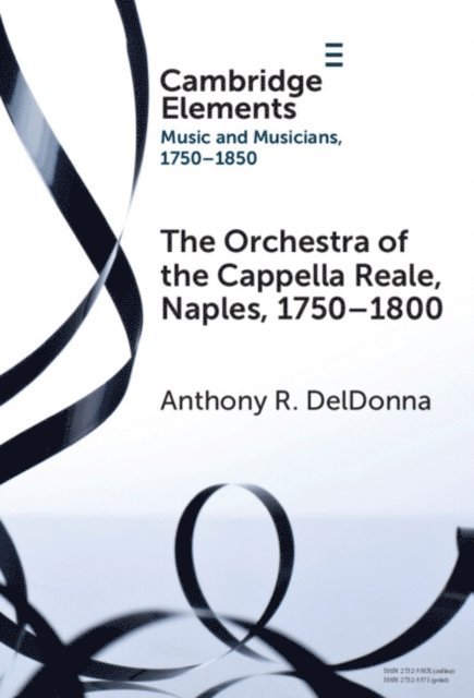 Anthony R. DelDonna - Orchestra of the Cappella Reale, Naples, 1750-1800, E-bok