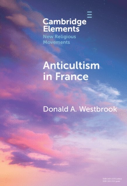 Donald A. Westbrook - Anticultism in France, E-bok