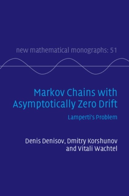 Vitali Wachtel, Dmitry Korshunov, Denis Denisov - Markov Chains with Asymptotically Zero Drift, E-bok