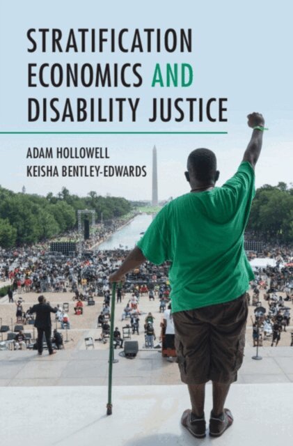 Keisha Bentley-Edwards, Adam Hollowell - Stratification Economics and Disability Justice, E-bok