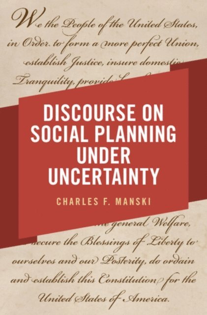 Charles F. Manski - Discourse on Social Planning under Uncertainty, E-bok