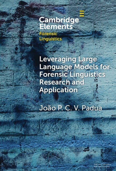 João P. C. V. Padua - Leveraging Large Language Models for Forensic Linguistics Research and Application, Inbunden