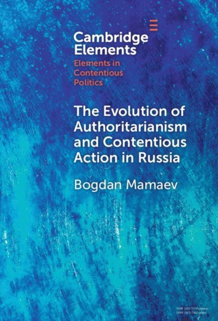 Bogdan Mamaev - Evolution of Authoritarianism and Contentious Action in Russia, E-bok