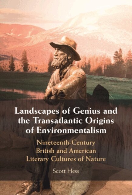 Scott Hess - Landscapes of Genius and the Transatlantic Origins of Environmentalism, E-bok. Tillgänglighet: Lägg i varukorg